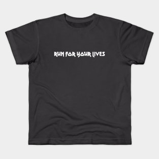 Run For Your Lives, white Kids T-Shirt